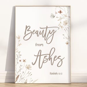 Isaiah 61:3 Beauty from Ashes Bible verse Wall Art Poster/Canvas, Christian Minimalist Neutral Watercolor Floral Scripture Quote Artwork