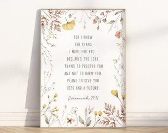 Jeremiah 29:11 For I know the plans Bible Verse unframed poster wall art, Modern Neutral Christian Floral Nursery Scripture Quote Artwork