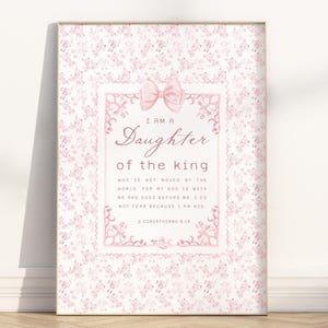I Am a Daughter of the King Bible Verse Wall Art Poster/Canvas, Pink Chinoiserie Floral Christian 2 Corinthians 6:18 Kid Nursery Cottagecore