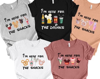 I'm Here For The Snacks, I am Here For The Drinks, Family Shirt, Disney Food Beer Shirts, Disneyland Shirts, Disneyworld Vacation T-shirt