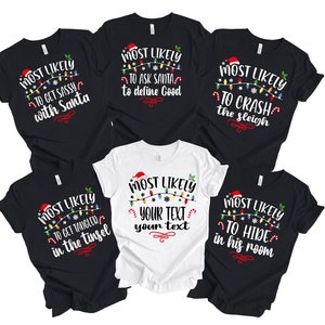 60 Zitate am wahrscheinlichsten, Weihnachten Shirt, benutzerdefinierte Weihnachten lustiges Shirt, Familien Shirt, Weihnachten benutzerdefinierte Shirt, Weihnachten lustiges T-Shirt, Gruppe