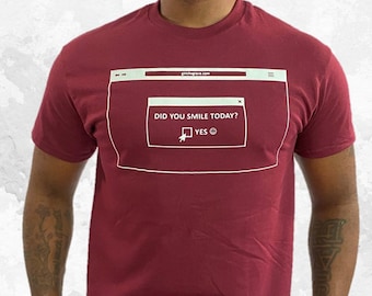 Did You Smile Today? T-shirt