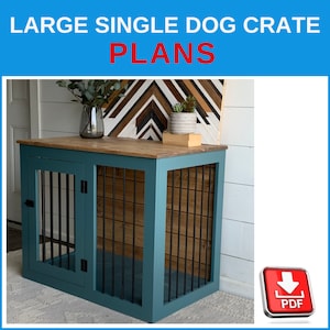 Large Single Dog Crate DIY Plans - Large Wooden Dog Kennel Plans, Dog Crate Furniture - Download PDF