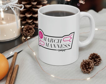 Copy of March MANness 11oz White Mug - Pink