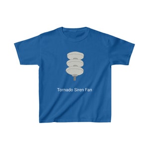 May include: A royal blue t-shirt with a white graphic of a tornado siren fan. The text "Tornado Siren Fan" is printed in white below the graphic.