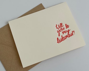 Will You Be My Bridesmaid Letterpress Printed Greeting Card with Envelope