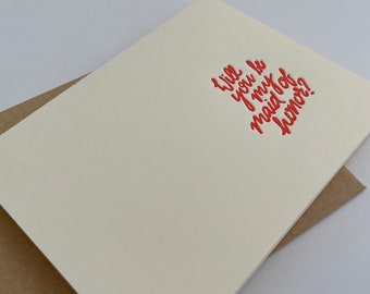 Will You Be My Maid of Honor Letterpress Printed Greeting Card with Envelope