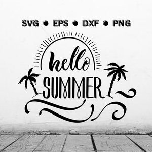 Hello Summer SVG | Hello Summer PNG | Hello Summer Digital Vector Cut File for Cricut | Summer Instant Download