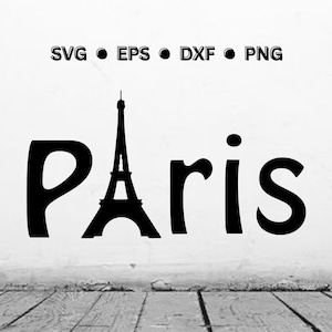 Paris SVG | France SVG | Eiffel Tower Digital Vector Cut File | Paris Png | Paris Eps | Paris Dxf | Instant Download for Cricut