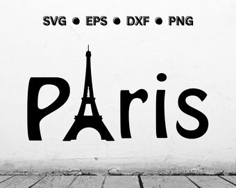 Paris SVG | France SVG | Eiffel Tower Digital Vector Cut File | Paris Png | Paris Eps | Paris Dxf | Instant Download for Cricut