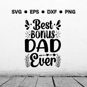 Best Bonus Dad Ever | Bonus Dad SVG | Bonus Dad PNG | Bonus Dad Digital Vector Cut File for Cricut | Instant Download