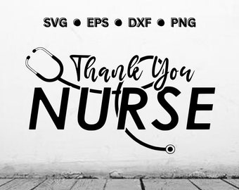 Thank You Nurse SVG | Nurse SVG | Nurse PNG | Nurse Digital Vector Cut File for Cricut | Instant Download