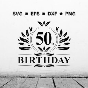 50. Geburtstag SVG | 50. Geburtstag PNG | 50. Geburtstag Shirt Digitale Vektor Datei Für Cricut | Sofort Download