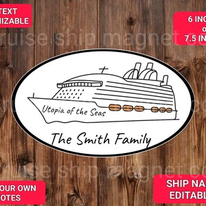 May include: Oval cruise ship magnet with a black and white line drawing of a cruise ship. The text "Utopia of the Seas" and "The Smith Family" are displayed on the magnet. Available in 6 or 7.5 inches.
