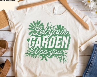 Funny Gardening shirt gift for gardener botanical tee cottagecore tshirt plant lover mothers day for mom shirt flower lover tee nature lover