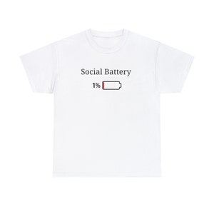 Cute Social Battery shirt, Cute Introvert shirt, Low Social Battery shirt, Battery life of an introvert, Funny Introvert shirt, Gift for him image 2