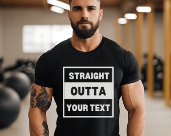 Personalized 'Straight Outta' T-Shirt: Custom Text Shirt
