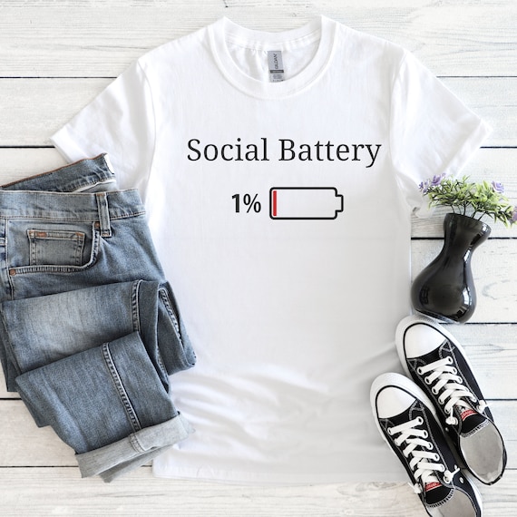 Cute Social Battery shirt, Cute Introvert shirt, Low Social Battery shirt, Battery life of an introvert, Funny Introvert shirt, Gift for him