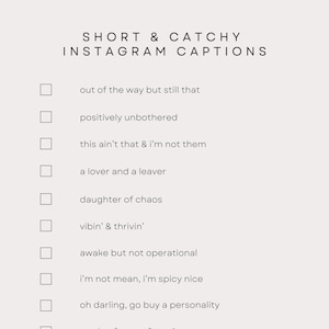 May include: A beige graphic with a list of short Instagram captions in black text. Captions include phrases like "positively unbothered," "daughter of chaos," and "plot twist: i'm the gift." The title reads "Short & Catchy Instagram Captions."