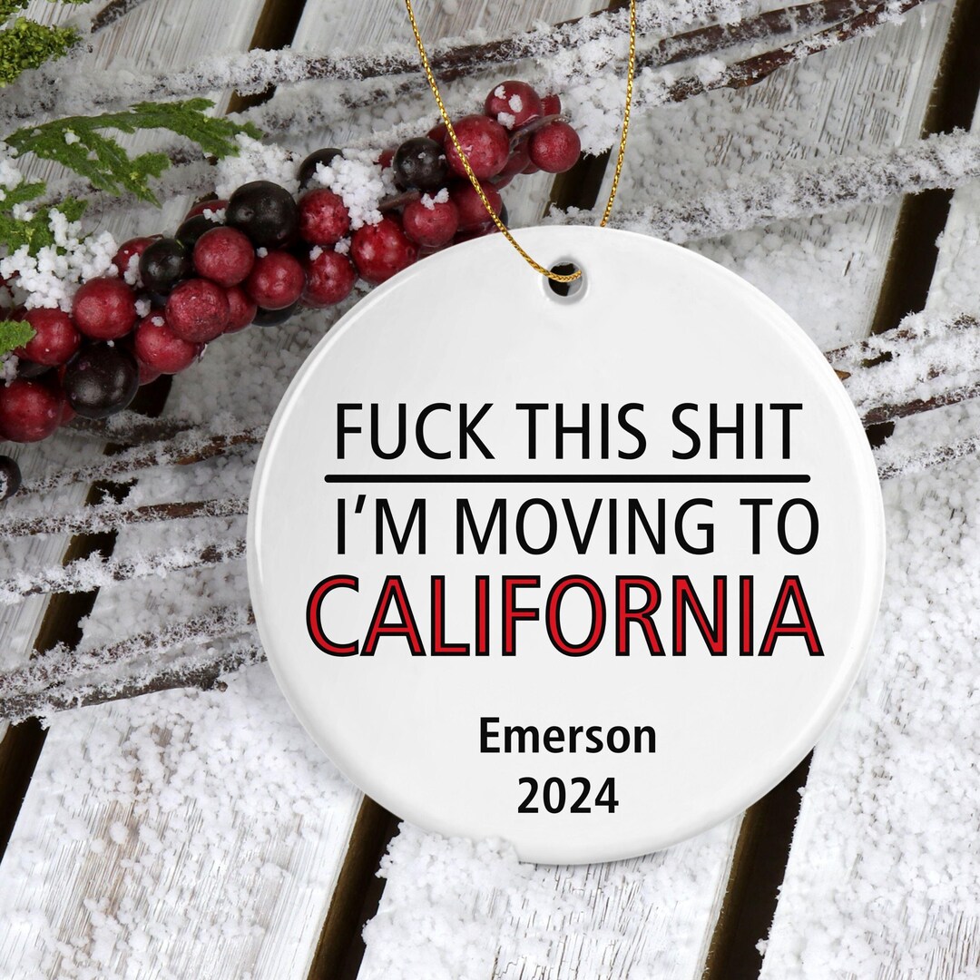 Moving to California Ornament, Custom Location Ornament, Funny Moving ...