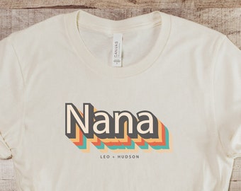 Customizable Nana Tee|Nana TShirt|Nana Tee with grandkid names|Retro Nana Tee|Gift for Grandma|Gift for Her|Mother's Day Shirt