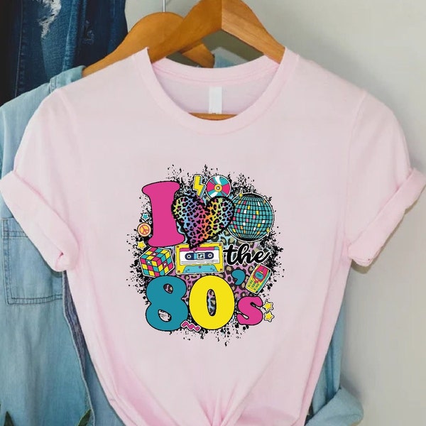 I Love The 80s Tshirt,80s Lover Gifts  for Women,80s Party Shirt, Birthday Party Matching Tee,80s Theme Clothing,80s Vintage Fashion Shirt