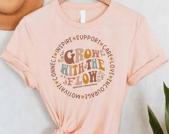 Floral Sped Teacher Shirt, Special Education,Inclusion Matters,Grow With The Flow TShirt,Positive Inspirational Quotes,Occupational Therapy,