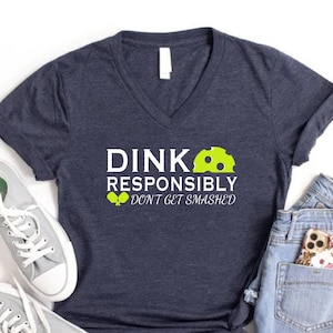 Funny Pickleball Shirt,Pickleball Shirt,Pickleball Gift,Dink Responsibly Don't Get Smashed Pickleball Game Day Tee,Pickleball Retirement Tee