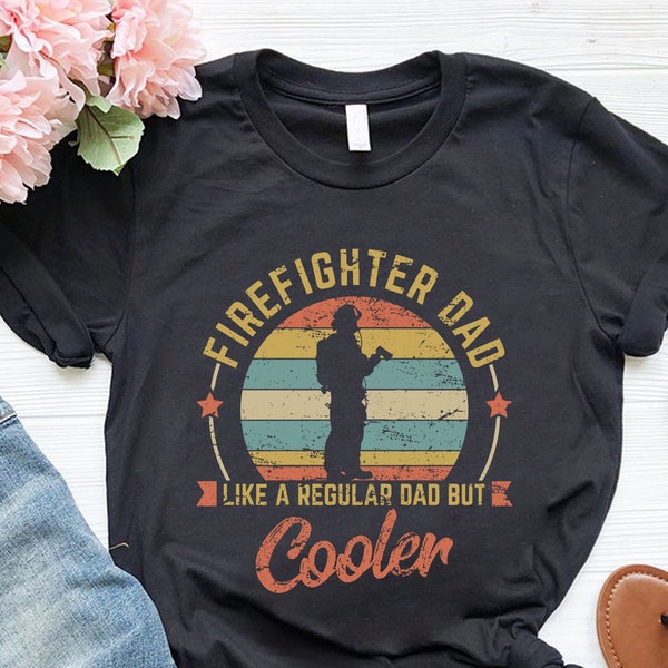 Firefighter Dad Shirt,Father’s Day Gift For Fireman Dad,Cool Dad Shirt,Best Dad Ever Shirt,Fire Department Gift,Fireman Birthday,Daddy Shirt