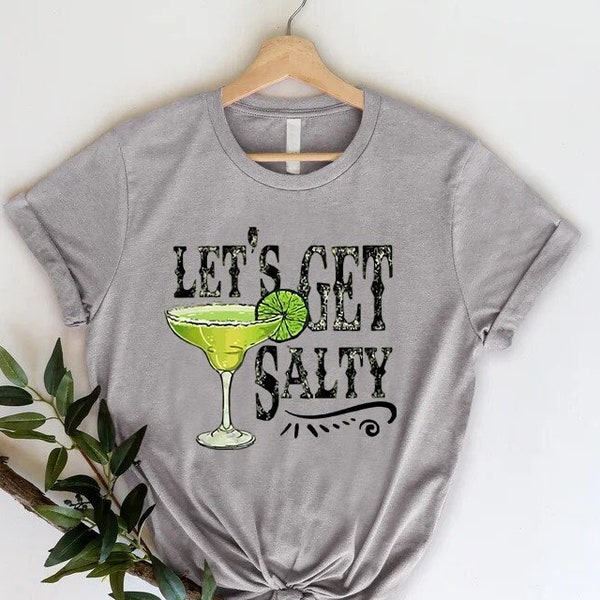 Let’s Get Salty Shirt, Cinco De Mayo Shirt, Cinco De Mayo Gift, Women's Cinco De Mayo Tee, Margarita Shirt, Cute Womens Shirt,Tequila Shirt