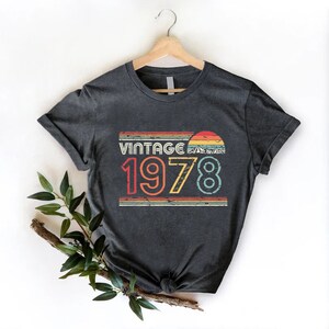 45th Birthday Gift Shirt, Vintage 1978 Birthday Shirt,45 Birthday Shirts, Classic 1978 Shirt, All Original Parts,Retro 1978 Shirt,1978 Shirt