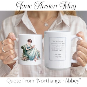 Bookish Jane Austen Coffee Mug • Northanger Abbey Quote Tea Cup • Gift for Book Lover • 11oz/15oz Ceramic w/ Premium Coating