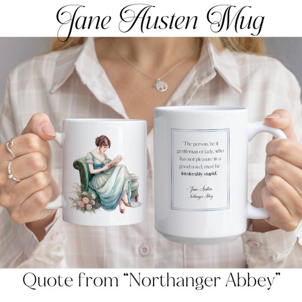 Bücherwurm Jane Austen Kaffeetasse • Northanger Abtei Zitat Teetasse • Geschenk für Buchliebhaber • 11 Unzen / 15 Unzen Keramik mit Premium-Beschichtung