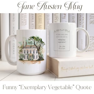 Funny Jane Austen Coffee Mug • “Exemplary Vegetable” Tea Cup • Pride & Prejudice Quote • 11oz/15oz Ceramic w/ Premium Coating