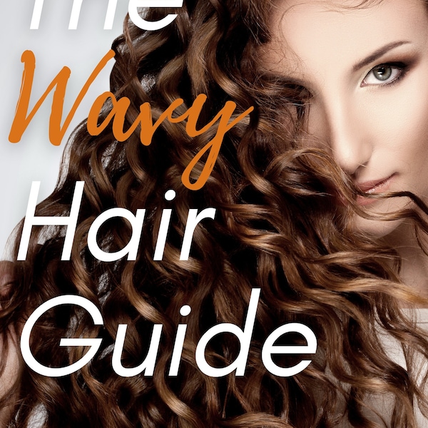 The Wavy Hair Guide eBook | Wavy Hair Routine | Wavy Hair Tips