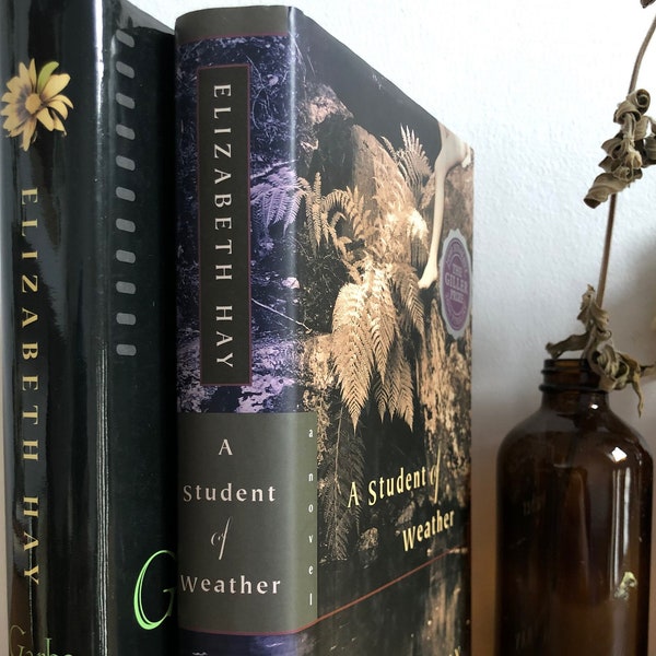 First edition Canadian hardcover set - 2 Elizabeth Hay Novels: A Student of Weather (2000) and Garbo Laughs (2003)