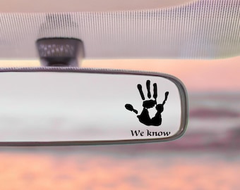 Hand Print 'We Know' Decal: Waterproof Vinyl Sticker