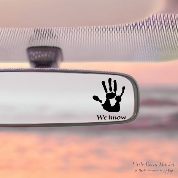 Hand Print 'We Know' Decal: Waterproof Vinyl Sticker