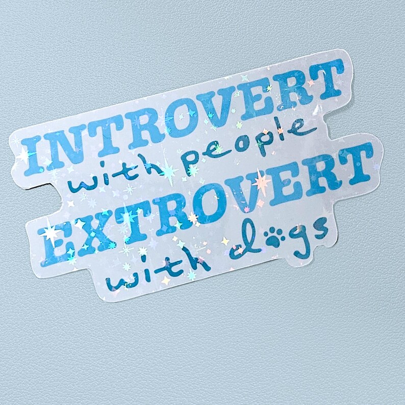 Extrovert With Dogs Sticker Cute Holographic Dog Lover Sticker ...