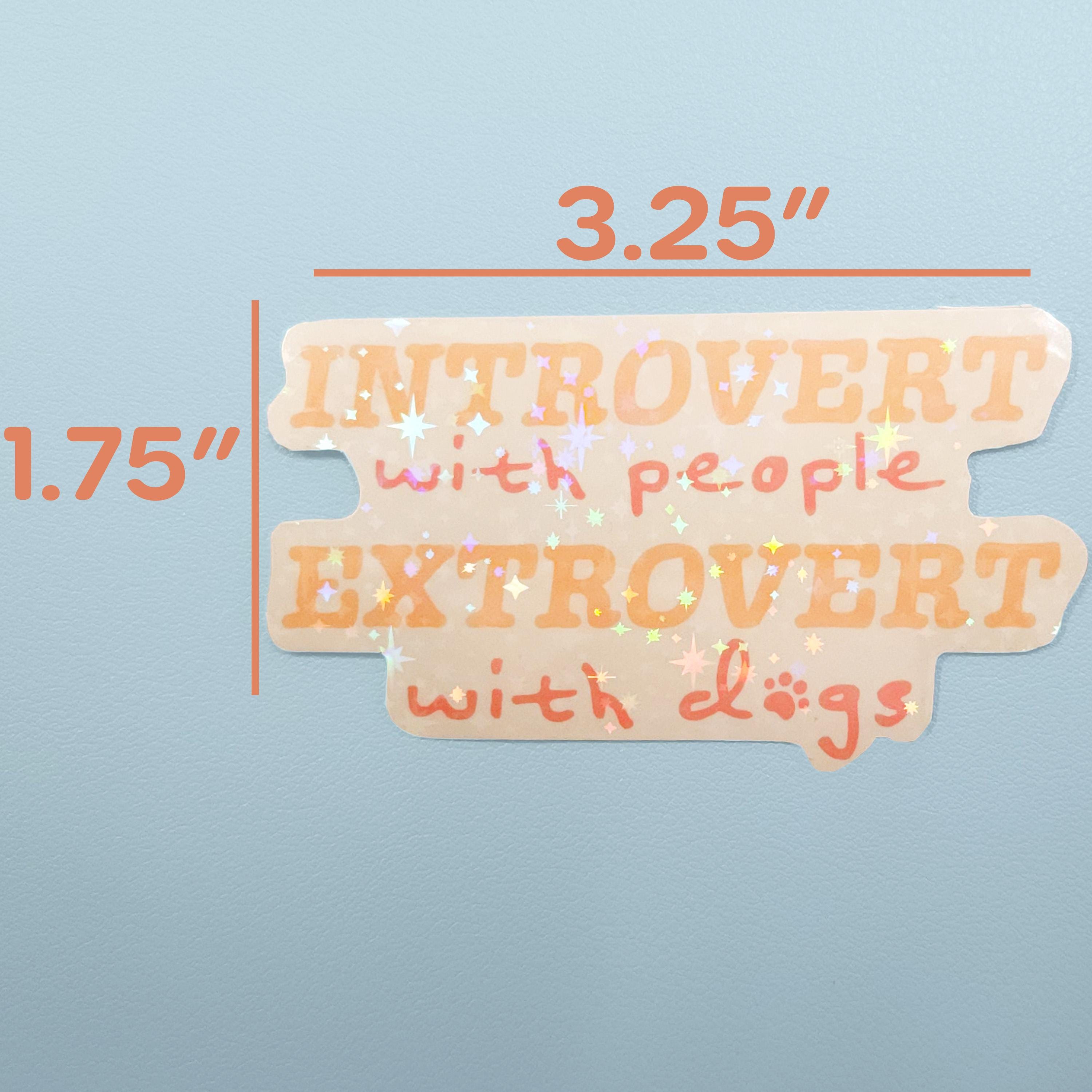 Extrovert With Dogs Sticker Cute Holographic Dog Lover Sticker ...