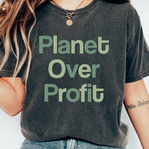 Planet over Profit Shirt, Climate Change TShirt, Global Warming shirt, Environmental, Climate Change, Climate Strike, Unisex
