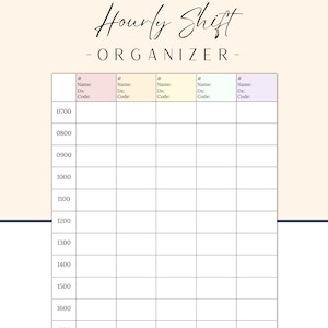 May include: A printable hourly shift organiser with a black and white grid and columns labelled with "Name", "Dic", and "Code". The organiser is divided into 10 rows, each representing an hour from 7:00 AM to 6:00 PM.