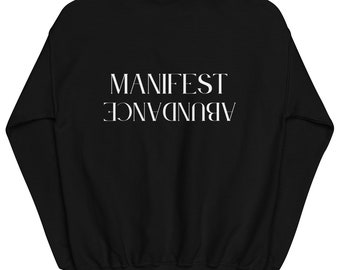 Manifest Abundance- Bluza unisex
