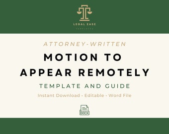 Motion to Appear Remotely  | Legal Template | Attorney-Written | Pro Se Form | Editable Word Download | Downloadable Legal Template