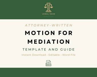 Motion for Mediation| Legal Template | Attorney-Written | Pro Se Form | Editable Word Download | Downloadable Legal Template