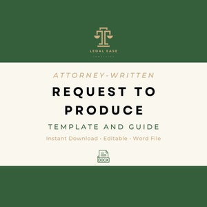 May include: A green and white graphic with a gold scale design and the text "LEGAL EASE TEMPLATES". The text "ATTORNEY-WRITTEN REQUEST TO PRODUCE TEMPLATE AND GUIDE Instant Download Editable Word File" is in black text. A white icon with the text "DOCX" is in the bottom center of the graphic.