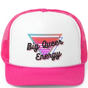 Big Queer Energy, Pink Triangle Trucker Hat (LGBTQIA+)