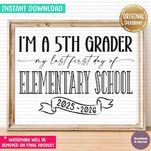 Printable Fifth Grade First Day Sign, Last Year in Elementary School, 5th Grade Sign, First Day Photo Prop, 1st Day of 5th Grade 5C2