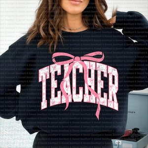 Teacher Coquette PNG, Bow Teacher Png, Bows Teach PNG, Varsity Teach Png, Teacher Gift PNG, Coquette Teach Shirt Design Teacher Appreciation