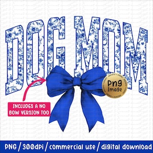 Floral Dog Mom PNG, Coquette Dog Mom PNG, Blue Bow Dog Mom DTF, Chinoiserie Dog Mom Design Png, Printable Dog Mom Sublimation Design, Dog